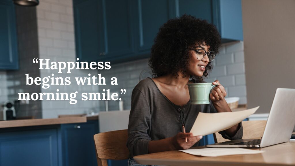 Good morning motivational quotes for positivity inspiring daily optimism, boosting energy, improving focus, and encouraging a positive mindset for success and happiness.