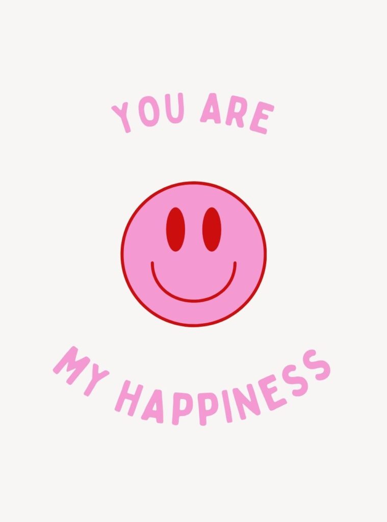 Romantic love quote: You are my happiness