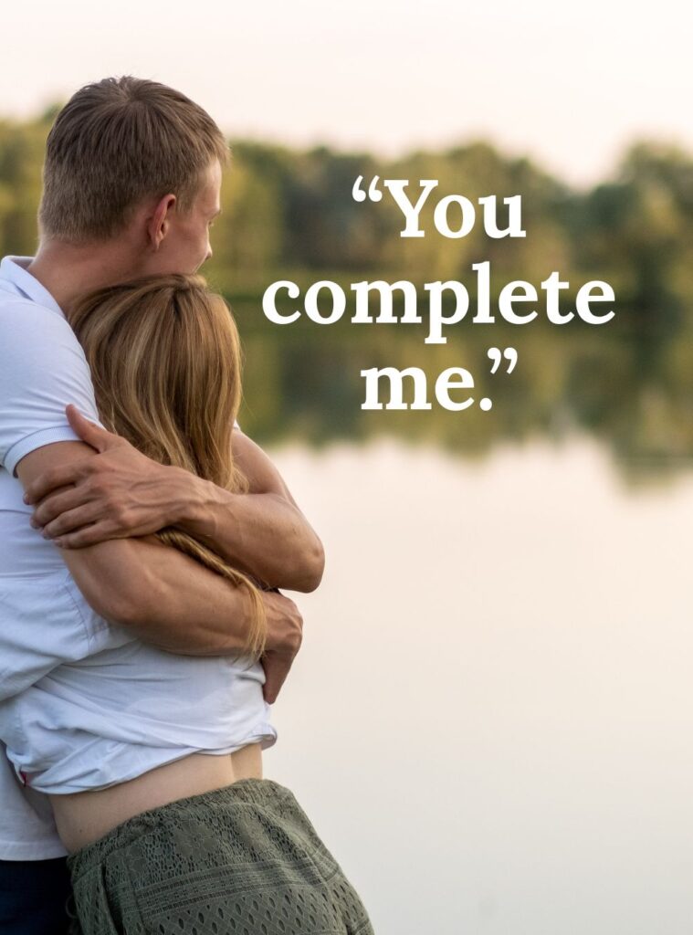 Romantic love quote: You complete me